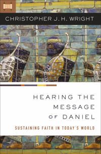 Hearing the message of daniel - sustaining faith in todays world | 0:e upplagan