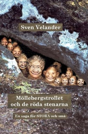 Möllebergstrollet och de röda stenarna : En saga för STORA och små