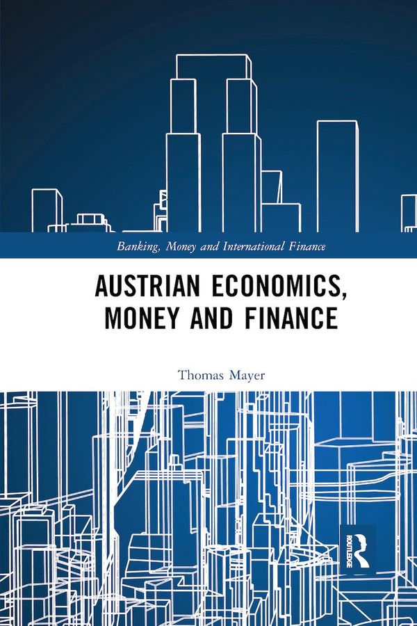 Austrian Economics, Money and Finance | 1:a upplagan