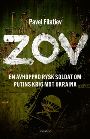 ZOV - En avhoppad rysk soldat om Putins krig mot Ukraina