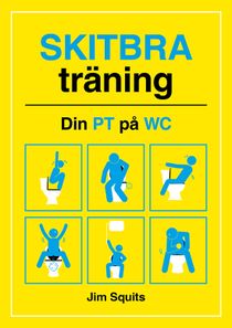 Skitbra träning: din PT på WC