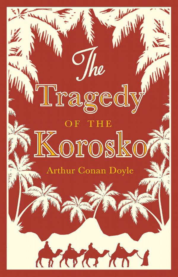 The Tragedy of the Korosko | 0:e upplagan