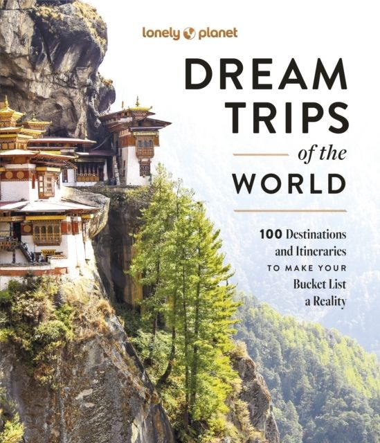 Lonely Planet Dream Trips of the World | 0:e upplagan