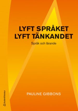 Lyft språket, lyft tänkandet - Språk och lärande | 3:e upplagan