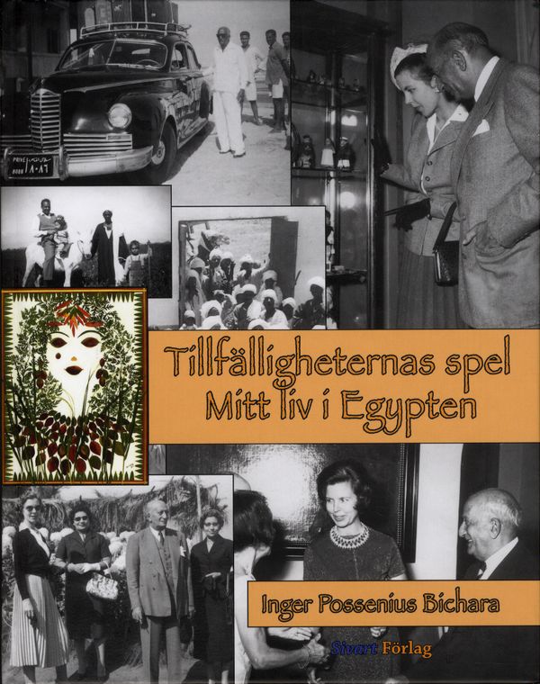 Tillfälligheternas spel : mitt liv i Egypten | 1:a upplagan