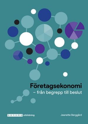 Företagsekonomi : från begrepp till beslut | 7:e upplagan