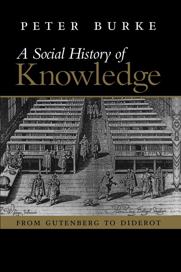 Social history of knowledge - from gutenberg to diderot | 0:e upplagan