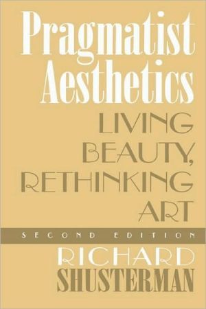 Pragmatist aesthetics - living beauty, rethinking art