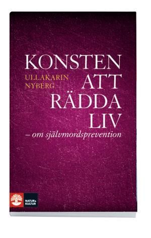 Konsten att rädda liv : Om att förebygga självmord | 1:a upplagan