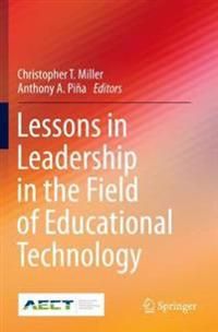 Lessons in Leadership in the Field of Educational Technology