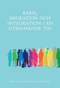 Barn, migration och integration i en utmanande tid | 0:e upplagan