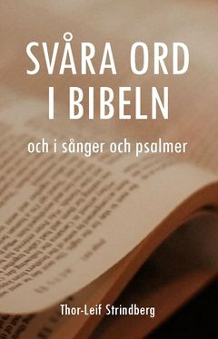Svåra ord i Bibeln : och i sånger och psalmer | 0:e upplagan