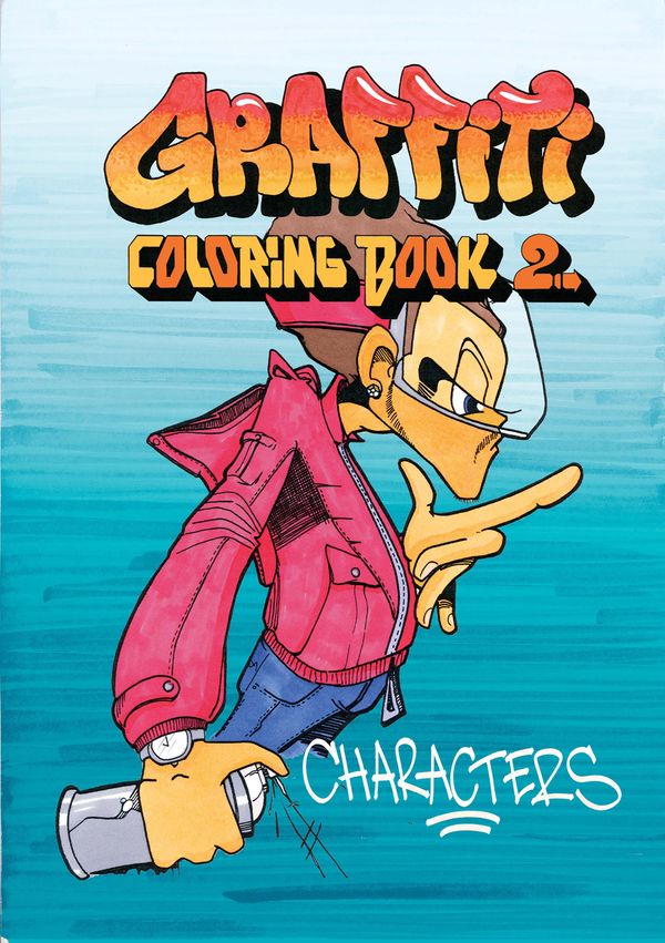Graffiti Coloring Book 2. Characters | 1:a upplagan