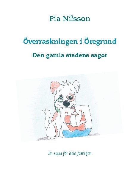 Överraskningen i Öregrund : den gamla stadens sagor | 1:a upplagan