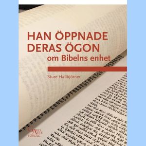 Han öppnade deras ögon : om Bibelns enhet | 1:a upplagan