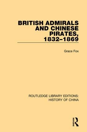 British Admirals and Chinese Pirates, 1832-1869 | 1:a upplagan