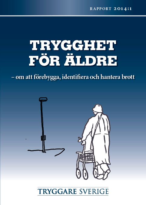 Trygghet för äldre : rapport 2014:1 | 1:a upplagan