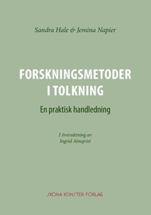 Forskningsmetoder i tolkning : En praktisk handledning