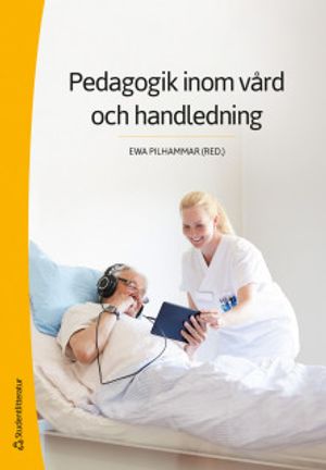 Pedagogik inom vård och handledning | 3:e upplagan