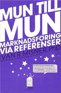 Mun till mun - marknadsföring via referenser | 1:a upplagan