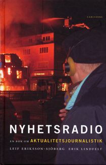 Nyhetsradio - En bok om aktualitetsjournalistik