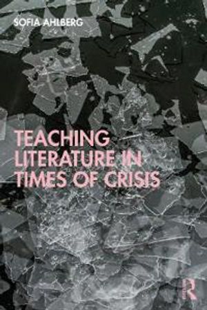 Teaching Literature in Times of Crisis