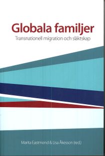 Globala familjer : transnationell migration och släktskap