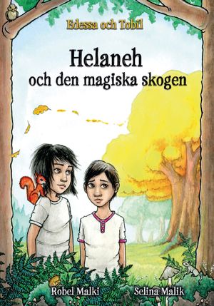 Edessa och Tobil: Helaneh och den magiska skogen | 1:a upplagan