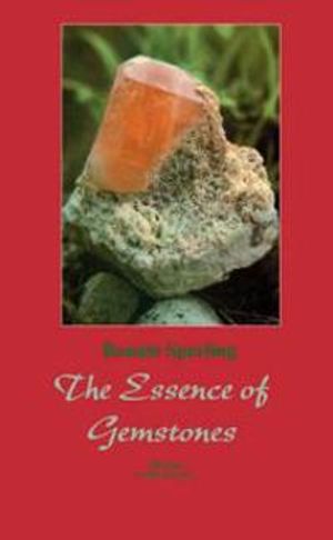 Essence Of Gemstones (245 Color Photos & Illustrations) (H)