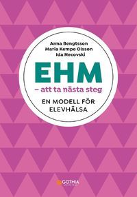 EHM – att ta nästa steg : En modell för elevhälsa