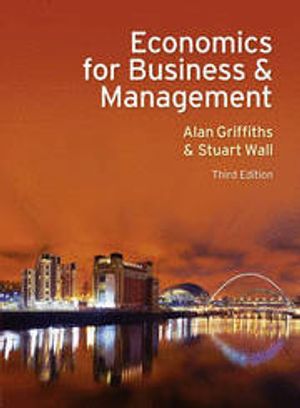 Economics for Business and Management | 3:e upplagan