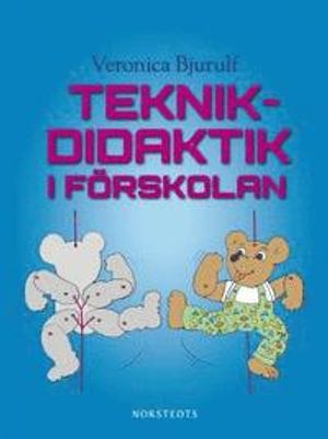 Teknikdidaktik i förskolan | 1:a upplagan