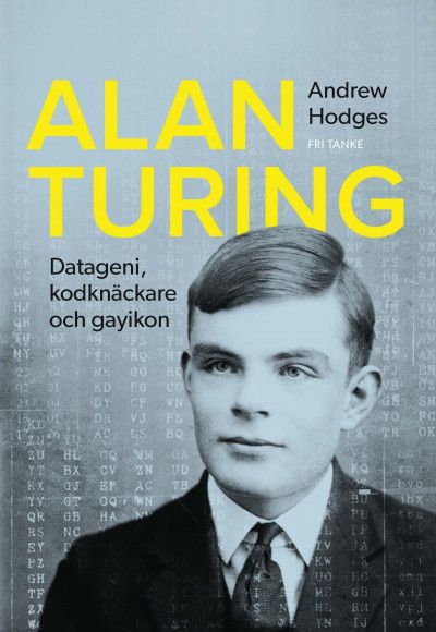 Alan Turing - Datageni, kodknäckare och gayikon | 0:e upplagan