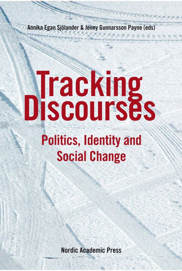 Tracking discourses : politics, identity and social change | 1:a upplagan