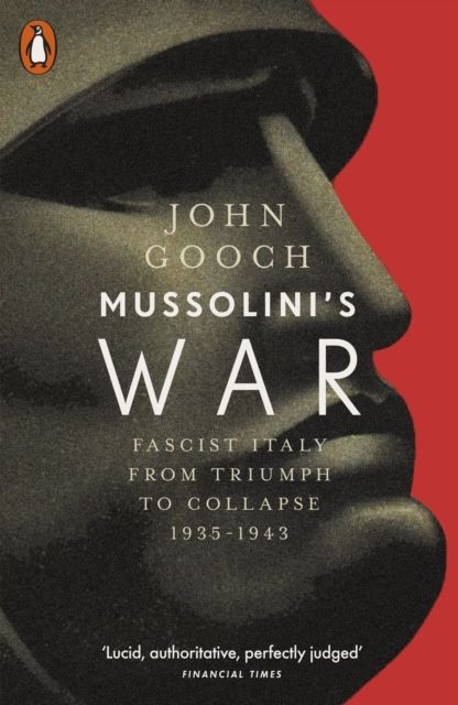 Mussolini's War - Fascist Italy from Triumph to Collapse, 1935-1943 | 0:e upplagan