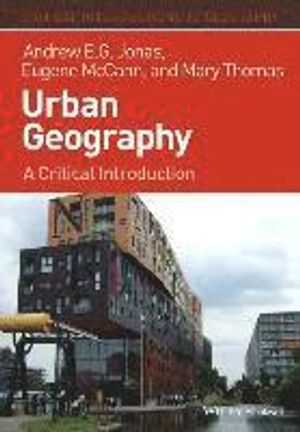 Urban Geography: A Critical Introduction | 1:a upplagan