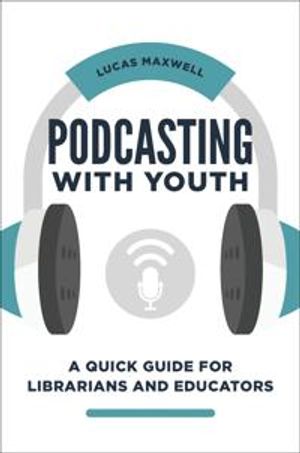 Podcasting with Youth