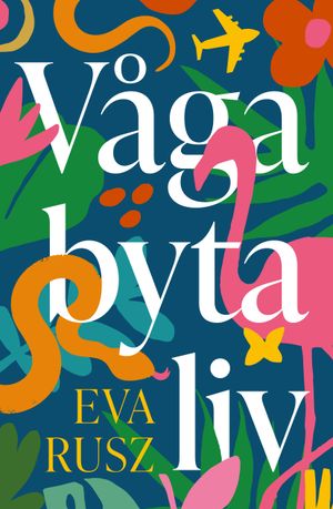 Våga byta liv | 1:a upplagan