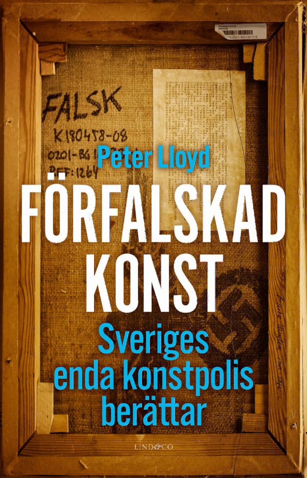 Förfalskad konst - Sveriges enda konstpolis berättar | 0:e upplagan