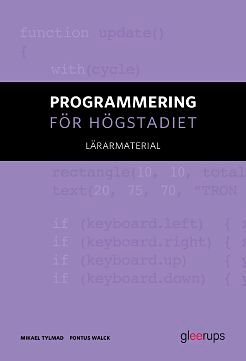 Programmering för högstadiet Lärarmaterial | 1:a upplagan