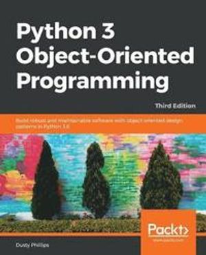 Python 3 Object-oriented Programming - Third Edition