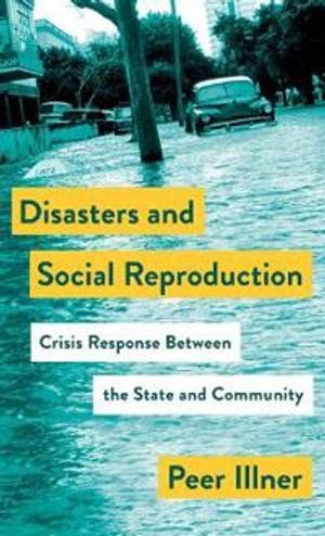 Disasters and Social Reproduction