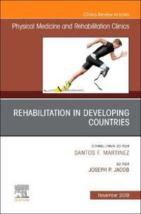 Rehabilitation in Developing Countries,An Issue of Physical Medicine and Rehabilitation Clinics of North America | 0:e upplagan
