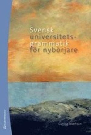 Svensk universitetsgrammatik för nybörjare |  2:e upplagan