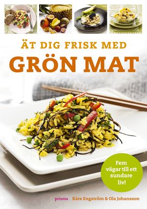 Ät dig frisk med grön mat | 1:a upplagan