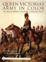 Queen victorias army in color - the british military paintings of orlando n