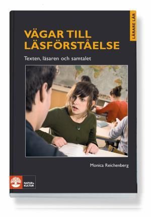 Vägar till läsförståelse : texten, läsaren och samtalet | 1:a upplagan