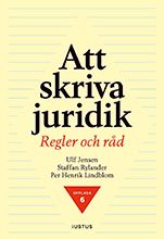 Att skriva juridik: regler och råd | 6:e upplagan