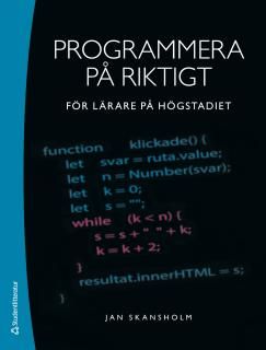 Programmera på riktigt - för lärare på högstadiet | 1:a upplagan