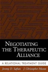 Negotiating the Therapeutic Alliance | 1:a upplagan